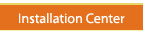 installation center